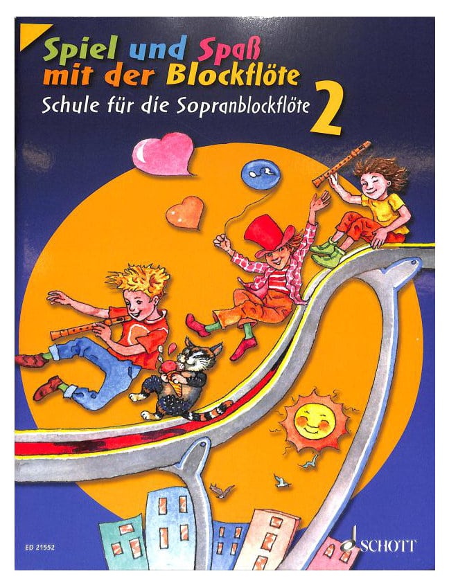 Spiel und Spaß mit der Blockflöte - Schule für die Sopranblockflöte 2